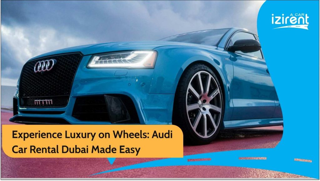Audi Car rental Dubai